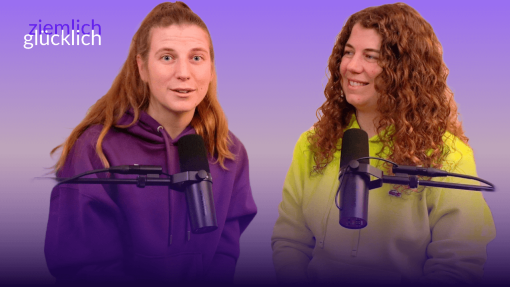 #71 ziemlichglücklich Beitragsbild: Tamara & Sarah im Podcast